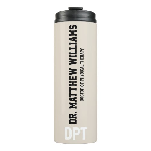 Personalized DPT Doctor of Physical Therapy Gift Thermal Tumbler