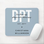Personalized DPT Doctor of Physical Therapy Mouse Pad<br><div class="desc">Custom DPT Doctor of Physical Therapy Personalized Graduation Gifts!</div>