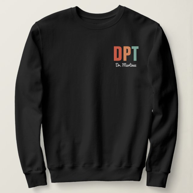 Personalized DPT Doctor of Physical Therapy Sweatshirt (Design Front)