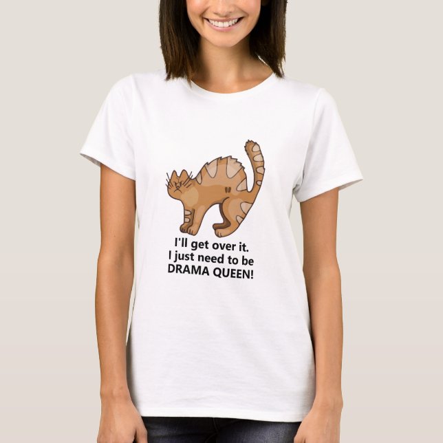 Personalized Drama Cat T-Shirt with Punny Message (Front)