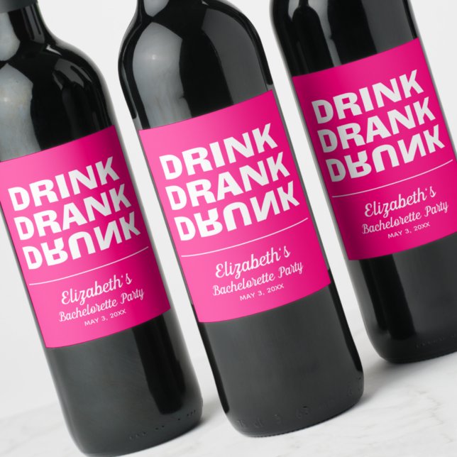 Personalized Drink Drank Drunk Bachelorette Party Wine Label (Creator Uploaded)