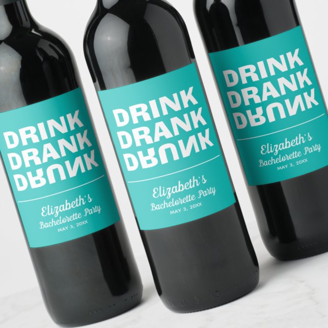Personalized Drink Drank Drunk Bachelorette Party  Wine Label (Creator Uploaded)