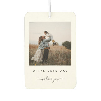 Personalized drive safe dad photo sentimental air freshener