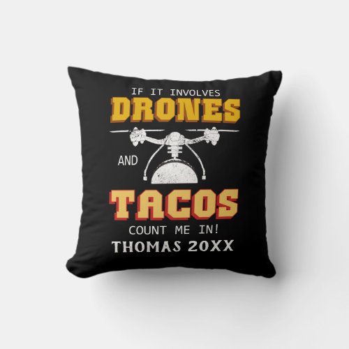 Personalized Drones Tacos  Multirotor Quadcopter Throw Pillow