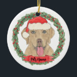 Personalized Dudley Labrador Christmas Ceramic Ornament<br><div class="desc">Make the nice list this year with a personalized Christmas ornament of your sweet dudley labrador in a santa hat and red and green holly wreath! For the sweetest gifts,  pair it with a matching art print or another item from my collection!</div>