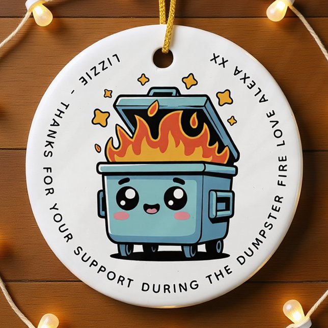 Personalized Dumpster Support Thank You Bestie Ceramic Ornament (Creator Uploaded)