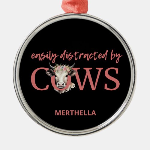 Personalized EASILY DISTRACTED BY COWS Vintage  Metal Ornament