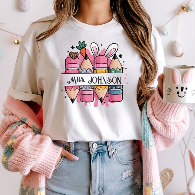 Personalized Easter Teacher Name Tee; Bunny Pencil T-Shirt (Creator Uploaded)