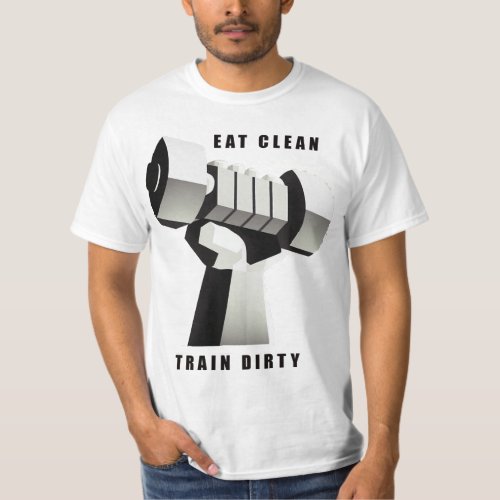 Personalized Eat Clean Train Dirty Gear Get Fi T_Shirt