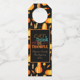 Personalized "Eat Drink & Be Thankful" w/Pumpkins Bottle Hanger Tag
