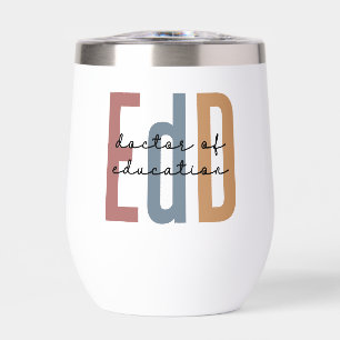 Personalized EdD Doctor Of Education Graduation Thermal Wine Tumbler
