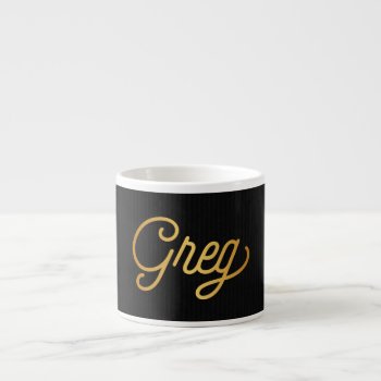 Personalized Elegant Script Greg Gold Black Espresso Cup by Hakonart at Zazzle