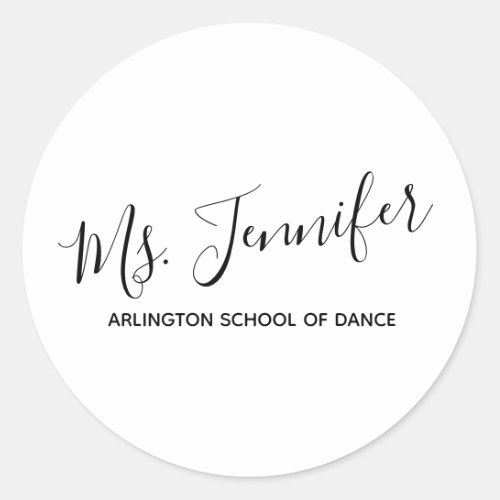 Personalized Elegant Scripted Dance Teacher Classic Round Sticker