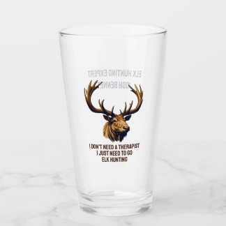 Personalized Elk Hunting I Don't Need a Therapist Glass