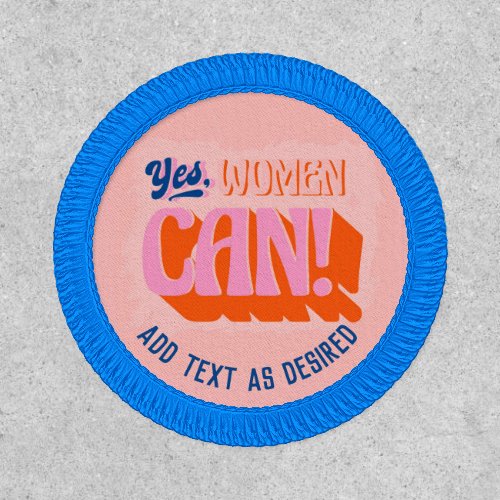 Personalized Empowered Yes Women Can Patch