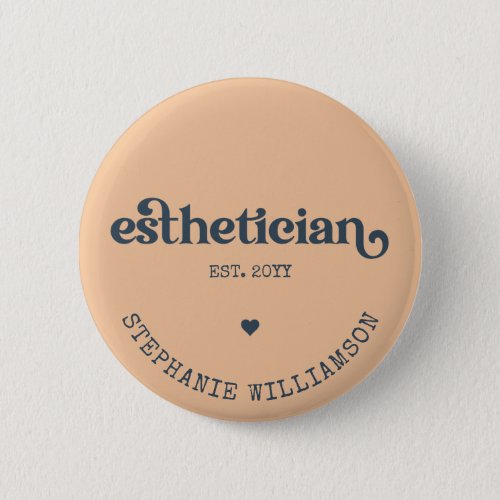 Personalized Esthetician Cosmetologist Beautician Button