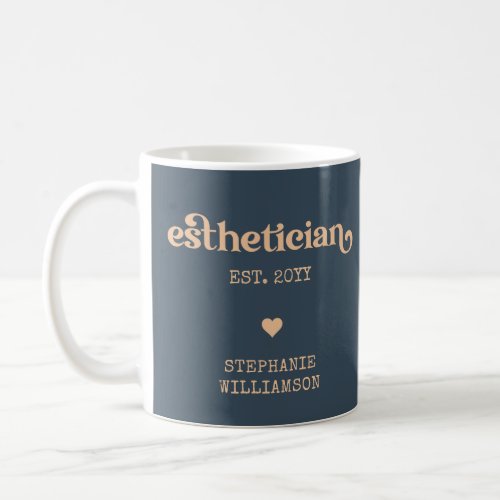 Personalized Esthetician Cosmetologist Beautician Coffee Mug