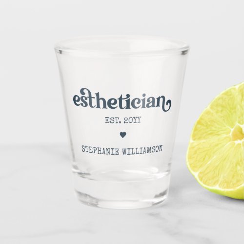 Personalized Esthetician Cosmetologist Beautician Shot Glass