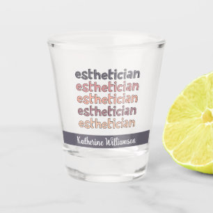 Personalized Esthetician Cosmetologist Beautician Shot Glass