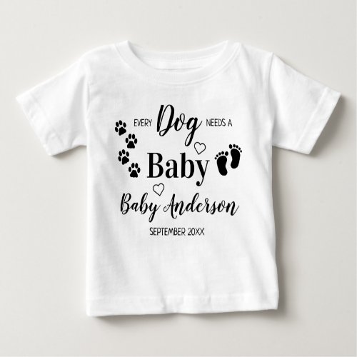 Personalized Every Dog Needs A Baby Pregnancy Baby T_Shirt