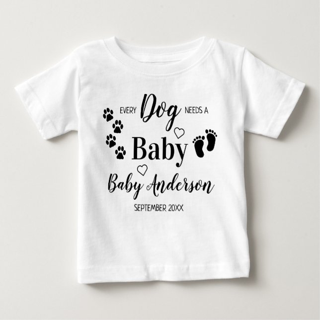 Personalized Every Dog Needs A Baby Pregnancy Baby T-Shirt (Front)