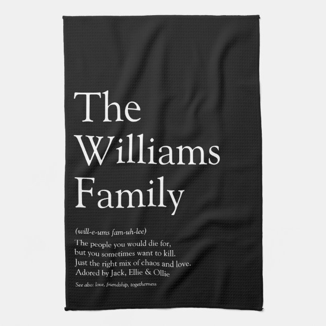 Personalized Family Definition Black and White Kitchen Towel (Vertical)