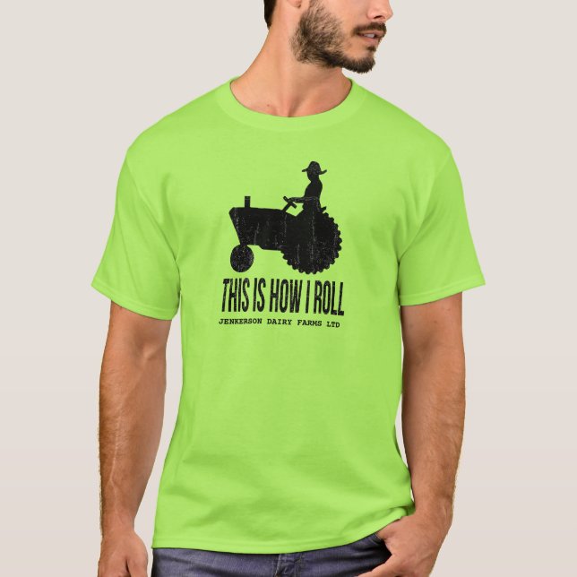 Personalized Farm Tractor This is How I ROLL T-Shirt (Front)