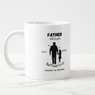 Personalized Father and Daughter Best Friends For  Giant Coffee Mug