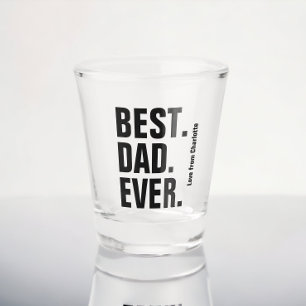 Personalized Fathers Day Gift Best Dad Ever Shot Glass