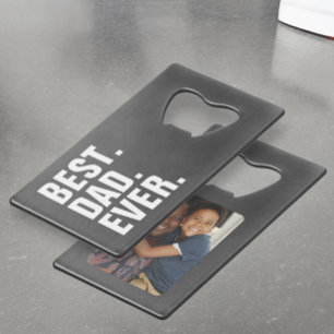 Personalized Fathers Day Photo Gift Best Dad Ever Credit Card Bottle Opener
