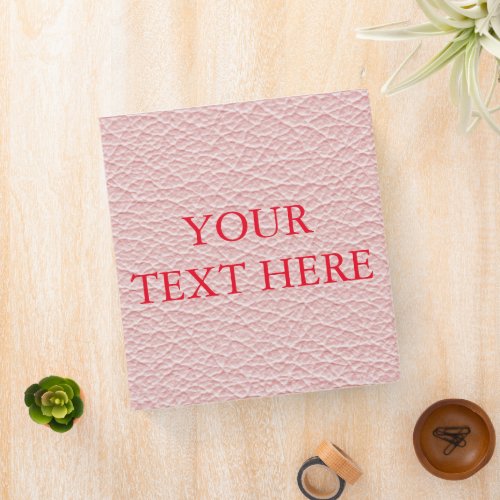 Personalized Faux Leather Look Your Own Text 3 Ring Binder