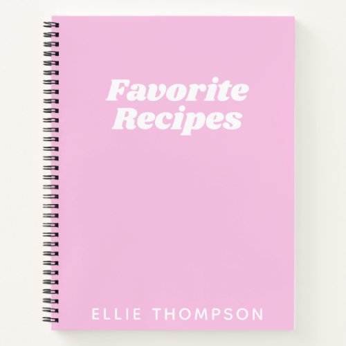 Personalized Favorite Recipes Typography in Pink Notebook