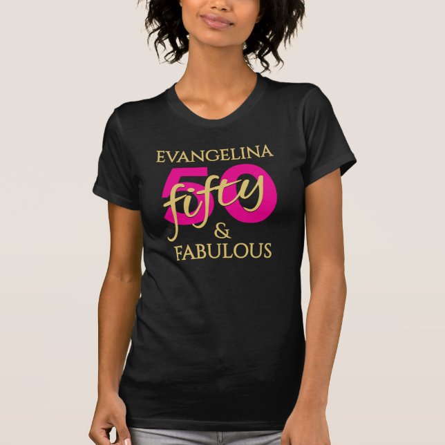 Personalized Fiftieth Birthday 50 and Fabulous  T-Shirt (Front)