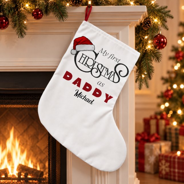 Personalized First Christmas as Daddy Stocking (Creator Uploaded)