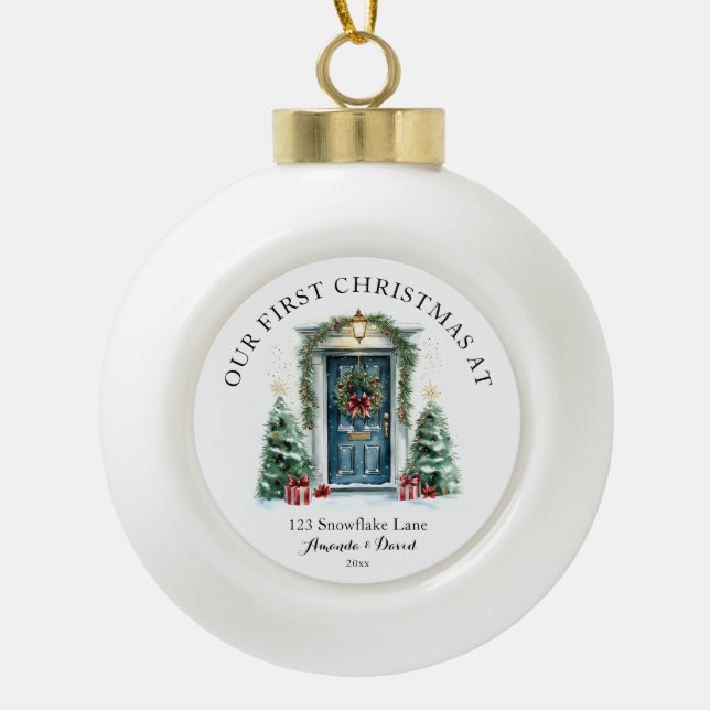 Personalized First Christmas At Our New Home Ceramic Ball Christmas Ornament (Front)