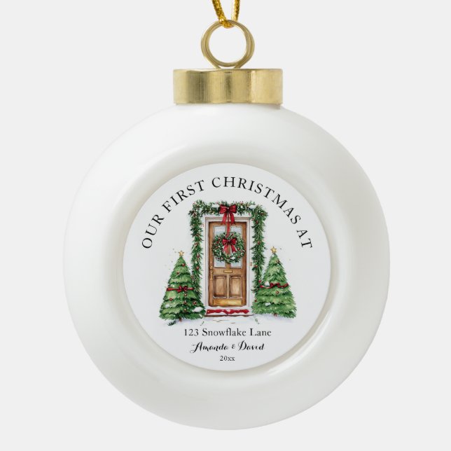 Personalized First Christmas At Our New Home Ceramic Ball Christmas Ornament (Front)