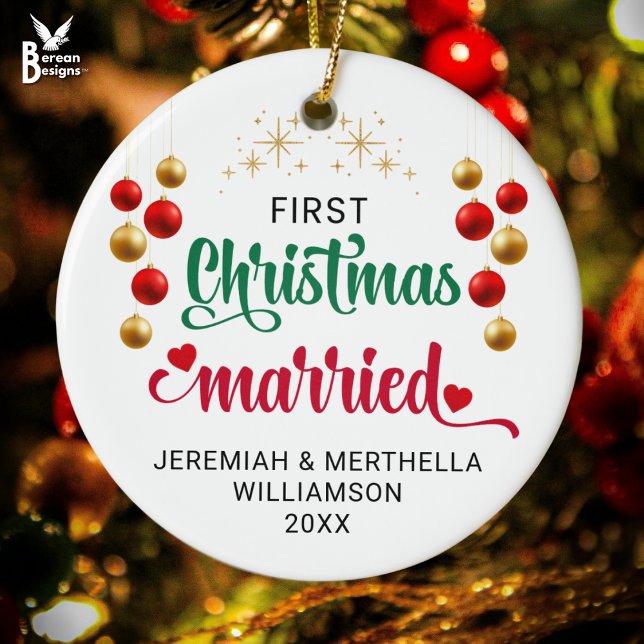 Personalized FIRST CHRISTMAS MARRIED  Ceramic Ornament (Festive FIRST CHRISTMAS MARRIED ornament with custom names and year. Ideal first gift for newlyweds.)