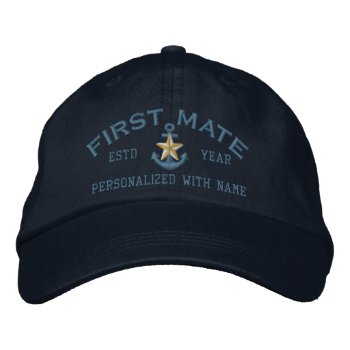 Personalized First Mate Coastal Star Anchor Embroidered Baseball Cap by CaptainShoppe at Zazzle