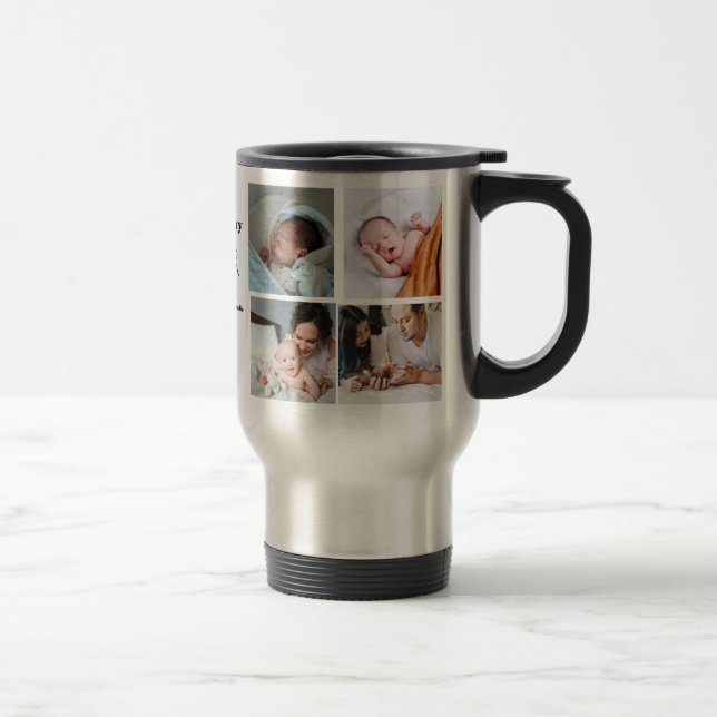 Personalized First Mother's day Photo Collage  Travel Mug (Right)
