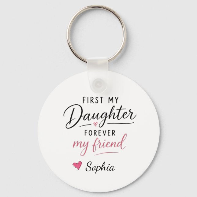 Personalized First My Daughter Forever My Friend Keychain (Front)