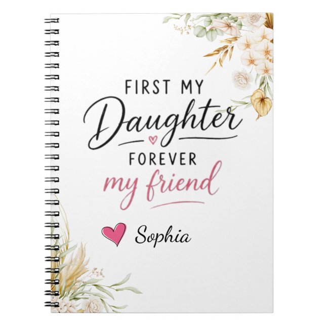 Personalized First My Daughter Forever My Friend Notebook (Front)