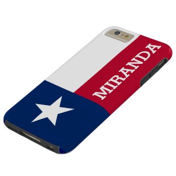 Personalized Flag Of Texas Tough Iphone 6 Plus Case by clonecire at Zazzle