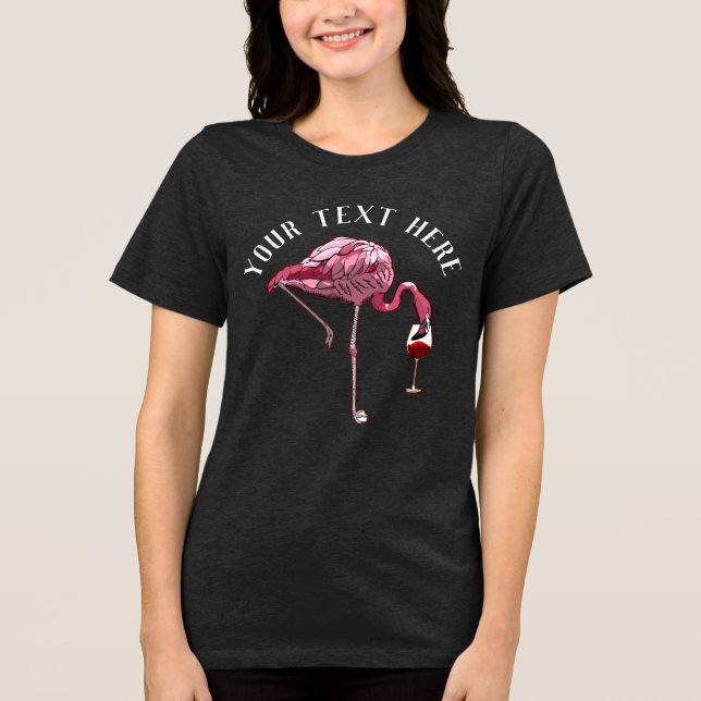 Personalized Flamingo Wine Drinker Novelty Tri-Blend Shirt (Front)