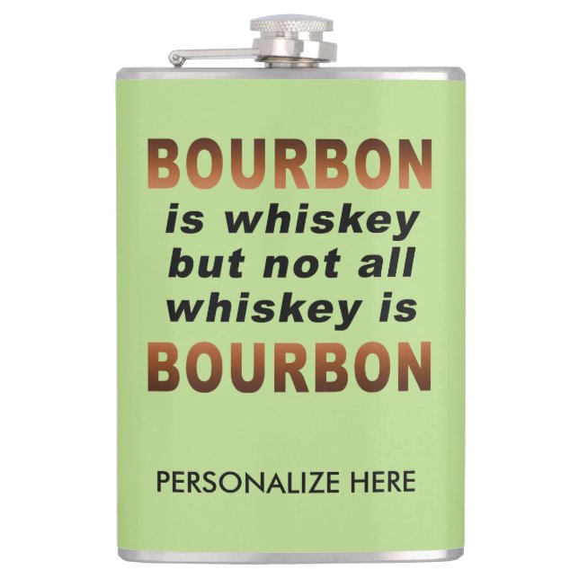 PERSONALIZED FLASK - Not All Whiskey Is BOURBON! (Front)