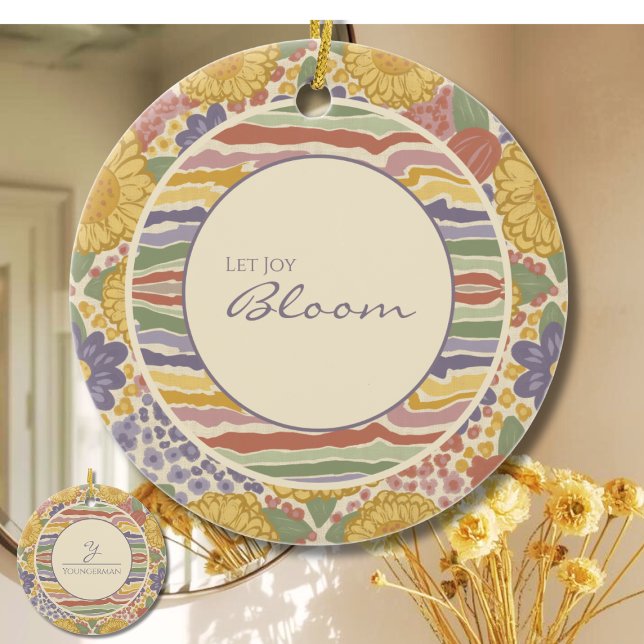 Personalized Floral Ornament - Let Joy Bloom (Let Joy Bloom - Editable Floral Ceramic Ornament with Personalized Name & Initial)