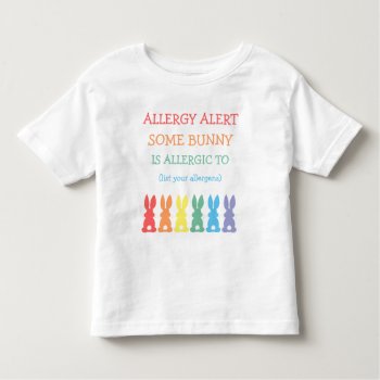 Personalized Food Allergy Alert Easter Bunny Toddler T-shirt by LilAllergyAdvocates at Zazzle