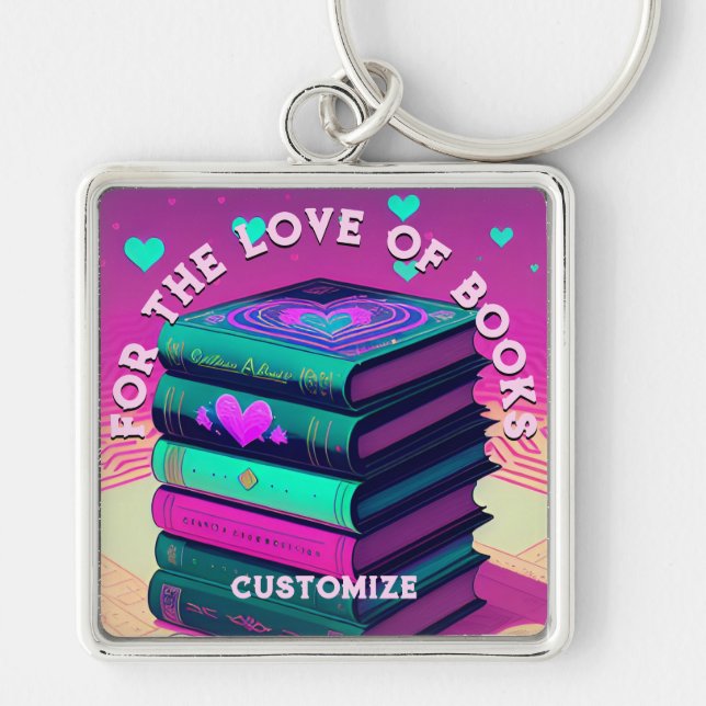 Personalized For The Love Of Books Keychain (Front)