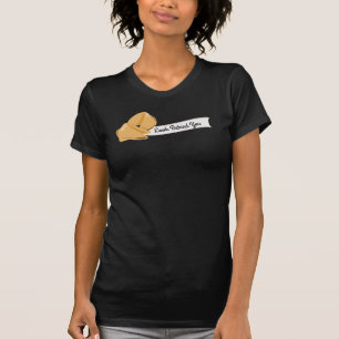 Personalized Fortune Cookies, Look Behind You T-Shirt