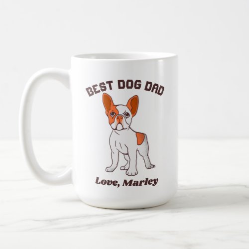 Personalized French Bulldog Dog  Dad Custom Text Coffee Mug