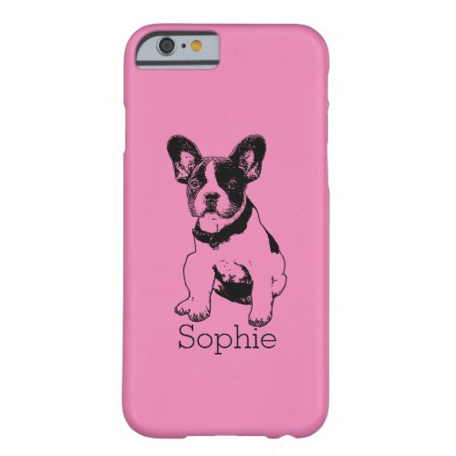 Personalized French Bulldog Puppy Pick Your Color Barely There iPhone 6 Case